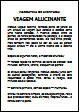 Texto grande para escrever no caderno: Viagem Alucinante
