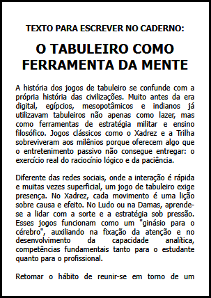 Texto para escrever no caderno: O Tabuleiro como Ferramenta da Mente
